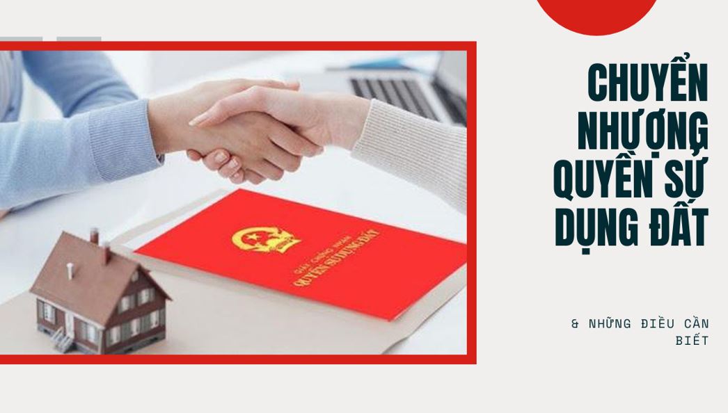 Đất thổ cư chuyển nhượng quyền sử dụng đất phải thực hiện theo các quy định pháp luật